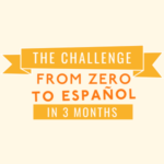 Group logo of From Zero to Español in 3 Months Challenge